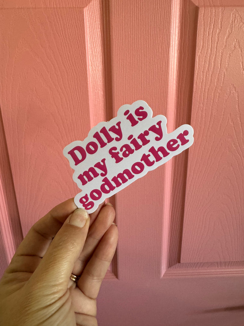 Dolly is my Fairy God Mother sticker